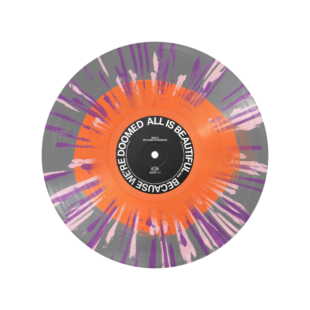 we came as romans to plant a seed vinyl ALL IS BEAUTIFUL... BECAUSE WE'RE DOOMED